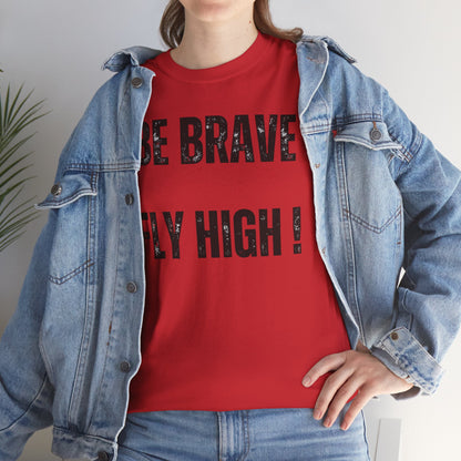 Be Brave Fly High Unisex Heavy Cotton Tee with Wings